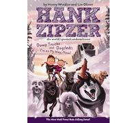 Dump Trucks and Dogsleds: I'm on My Way, Mom!: 16 (Hank Zipzer)