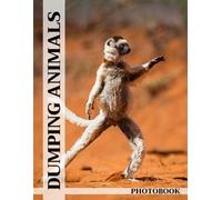 Dumping Animals Photo Book: Animal Rescue Images Featuring Heartwarming Tales And Adorable Creatures For Pet Lovers To Explore Stories Of Hope And Compassion