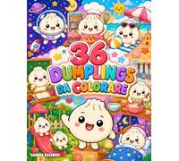 Dumpling Kawaii - Libro da Colorare per Bambini: 36 disegni di Dumpling da colorare per bambini dai 4 ai 10 anni
