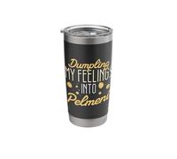 Dumpling My Feelings Into Pelmeni for Russian Dumpling Lover Stainless Steel Insulated Tumbler