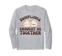 Dumplings Brought Us Together Kawaii Dim Sum Dumpling Long Sleeve T-Shirt