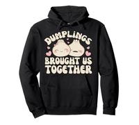 Dumplings Brought Us Together Kawaii Dim Sum Dumpling Pullover Hoodie