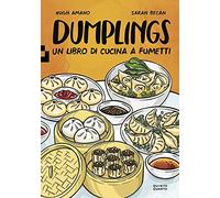 Dumplings. Un libro di cucina a fumetti