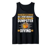 Dumpster Diving Garbage Picker Trash Picking Trash Diver Tank Top