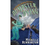 Dumpster Dying: 1 (The Hazardous Hoarding Mysteries, 1)