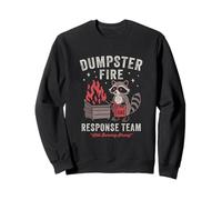 Dumpster Fire Response Team Funny Sarcastic Raccoon Sweatshirt