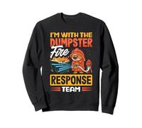 Dumpster Fire Response Team Leader Sarcastic Sweatshirt
