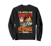 Dumpster Fire Response Team Leader Sarcastic Sweatshirt