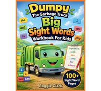 Dumpy The Garbage Truck Big Sight Words Workbook For Kids: 100+ Sight Words with Tracing, Writing Practice, Pictures, and Simple Sentences for Kindergarten, 1st Grade, and 2nd Grade Readers: 7