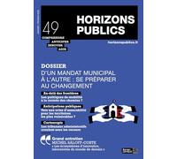D'un mandat municipal à l'autre : se préparer au changement: Revue Horizons publics no 49 janvier-février 2026