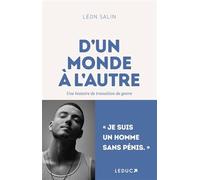 D'un monde à l'autre: Une histoire de transition de genre