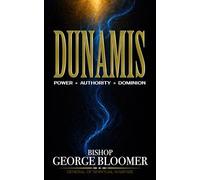 Dunamis: Power • Authority • Dominion