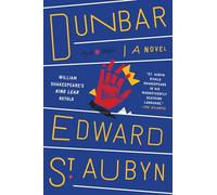 Dunbar: William Shakespeare's King Lear Retold: A Novel (Hogarth Shakespeare)