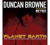 Duncan Browne: Planet Earth: The Transatlantic/Logo Yearns 1976-1