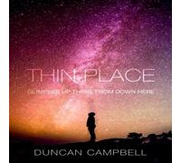 Duncan Campbell Thin Place: Glimpses Up There from Down Here Paperback Book Duncan Campbell Multicolor