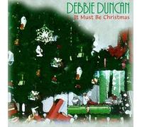Duncan, Debbie - It Must Be Christmas