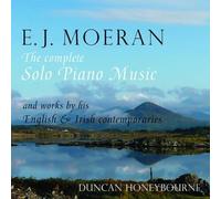 Duncan Honeybourne - Moeran: Complete Solo Piano Music