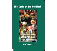 Duncan Kelly The State of the Political (Hardback) British Academy Monographs