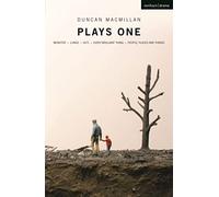 Duncan Macmillan: Plays One: Monster; Lungs; 2071; Every Brilliant Thing; People, Places And Things (Oberon Modern Plays)
