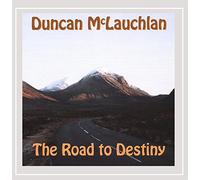 Duncan Mclauchlan - The Road to Destiny