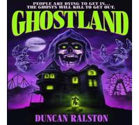 Duncan Ralston Ghostland: Ghost Hunter Edition (Omnibus) Paperback Book Duncan Ralston Multicolor