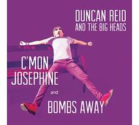 Duncan Reid And The Big Heads - C'Mon Josephine B/W Bombs Away [7" VINYL]