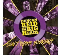 Duncan Reid and The Big Heads Don't Blame Yourself (Vinyl)