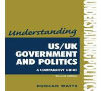 Duncan Watts Understanding US/UK government & politics (2nd Edn) : A Duncan Watts Multicolor