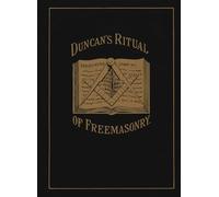 Duncan's Ritual Of Freemasonry