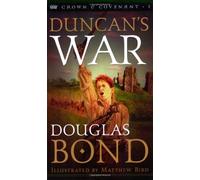 Duncan's War (Crown & Covenant): Crown & Covenant, Book 1: 01