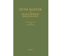 Dune Master: A Frank Herbert Bibliography (Bibliographies and Indexes in Science Fiction, Fantasy, and Horror)