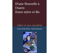 D'une Nouvelle à l'Autre. Entre mère et fils.: édition en gros caractères