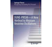 DUNE-PRISM-A New Method to Measure Neutrino Oscillations (Springer Theses)