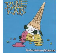 DUNE RATS - THE KIDS WILL KNOW IT'S BULLSHIT NEW CD
