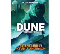 Dune The Duke of Caladan: 1 (The Caladan Trilogy)