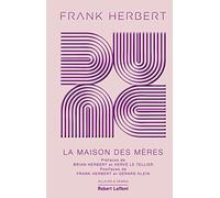 Dune - Tome 6 La Maison des mères - Édition collector