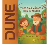 DUNE Y LOS DIAS MAGICOS CON EL ABUELO: VACACIONES DE DUNE
