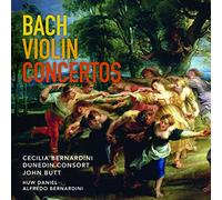 Dunedin Consort; Cecilia Bernardini; John Butt - J.S. Bach: Violin Concertos