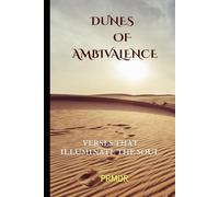 DUNES OF AMBIVALENCE: VERSES THAT ILLUMINATE THE SOUL