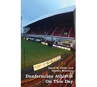 Dunfermline Athletic On This Day