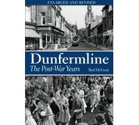 Dunfermline: The Post War Years