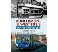 Dunfermline & West Fife's Trams & Buses