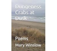 Dungeness Crabs at Dusk: Poems