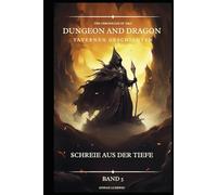 Dungeon and Dragon D&D I Tavernen Geschichten I Schreie aus der Tiefe I Band 5: Begegnungen mit Verbündeten, Feinden und geheimnisvollen Gestalten 16. Jahrhundert.