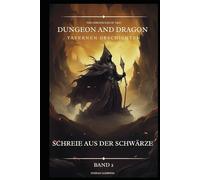 Dungeon and Dragon DßD I Tavernen Geschichten I Schreie aus der Schwärze I Band 2: Begegnungen mit Verbündeten, Feinden und geheimnisvollen Gestalten 16. Jahrhundert.