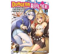 Dungeon Builder: The Demon King's Labyrinth is a Modern City! (Manga) Vol. 2