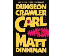 Dungeon Crawler Carl: The epic beginning of the hit Dungeon Crawler Carl LitRPG - a darkly funny, fast-paced adventure of survival and chaos: 1 (Dungeon Crawler Carl Series, 1)