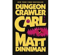 Dungeon Crawler Carl: The epic beginning of the hit Dungeon Crawler Carl LitRPG - a darkly funny, fast-paced adventure of survival and chaos: 1 (Dungeon Crawler Carl Series, 1)