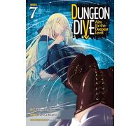 DUNGEON DIVE: Aim for the Deepest Level (Manga) Vol. 7