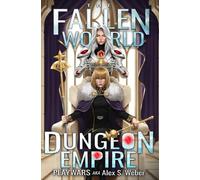 Dungeon Empire: A Dungeon Core Fantasy: 10 (The Fallen World)